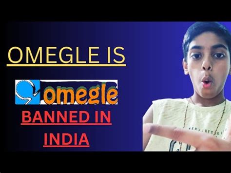 is omegle ban in india.